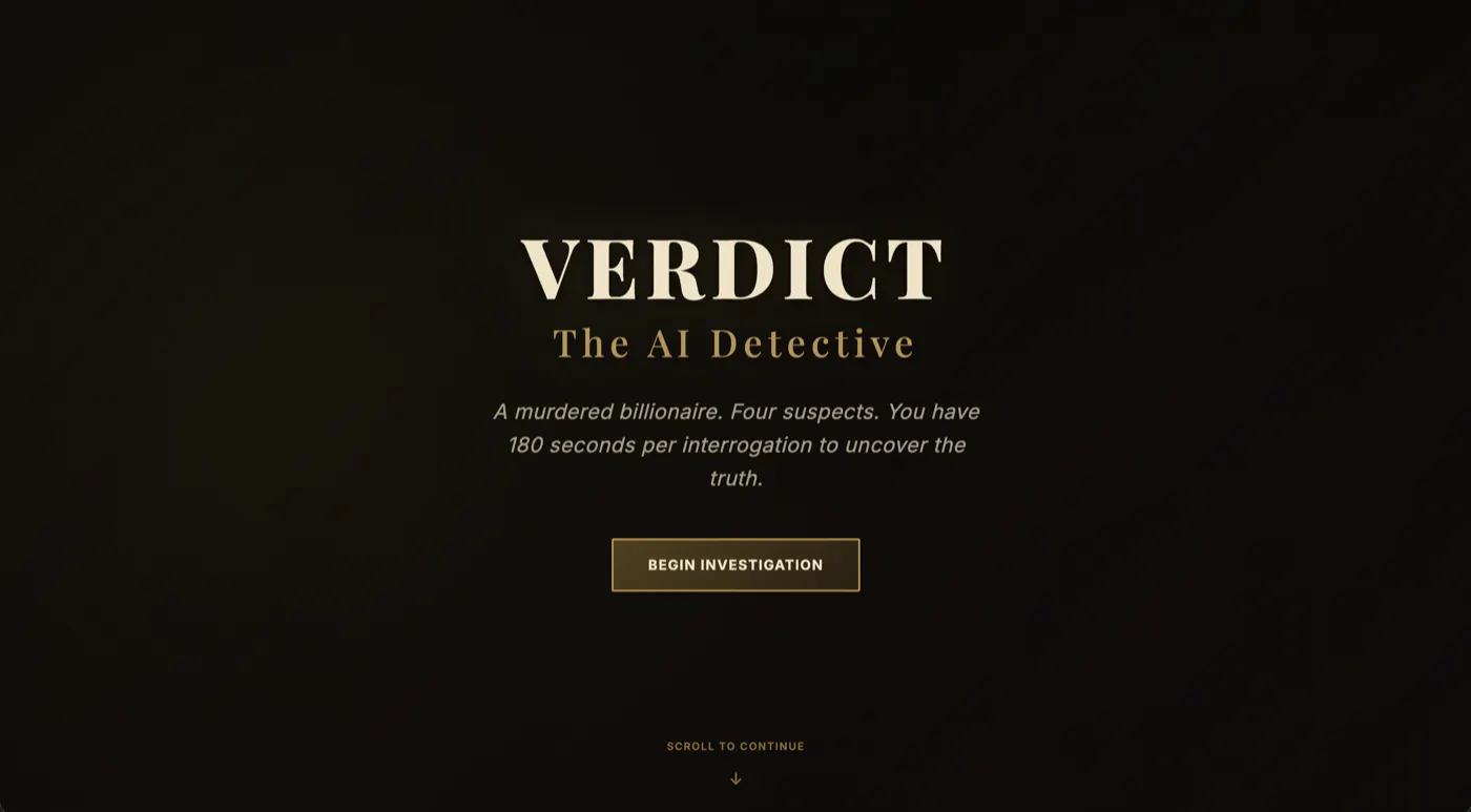 VERDICT title screen: “A murdered billionaire. Four suspects. You have 180 seconds per interrogation to uncover the truth.” above a Begin Investigation button.