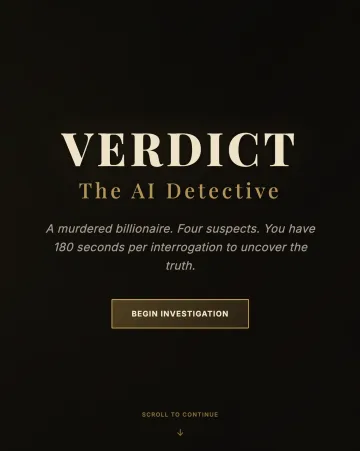 VERDICT title screen: “A murdered billionaire. Four suspects. You have 180 seconds per interrogation to uncover the truth.” above a Begin Investigation button.